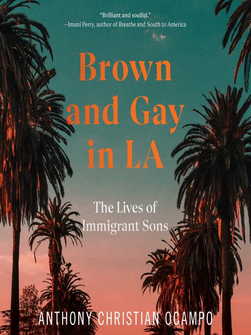 Title details for Brown and Gay in LA by Anthony Christian Ocampo - Wait list
